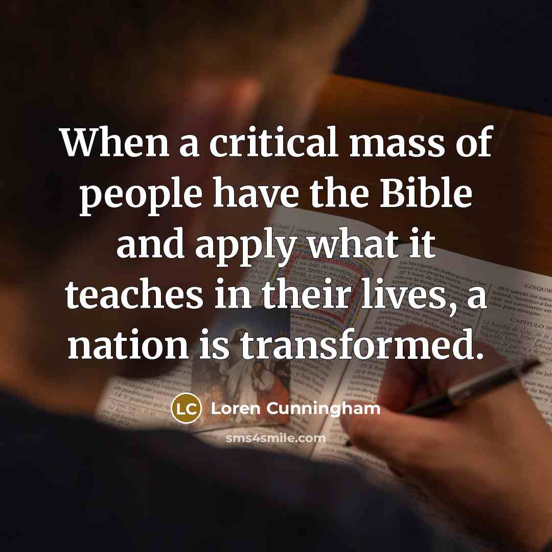 “When a critical mass of people have the Bible and…” quote by Loren Cunningham