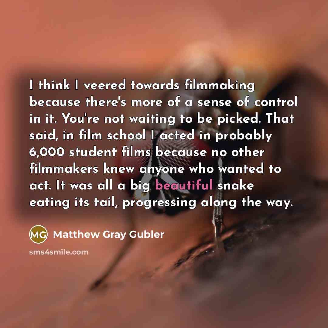 “I think I veered towards filmmaking because there's more of…” quote by Matthew Gray Gubler