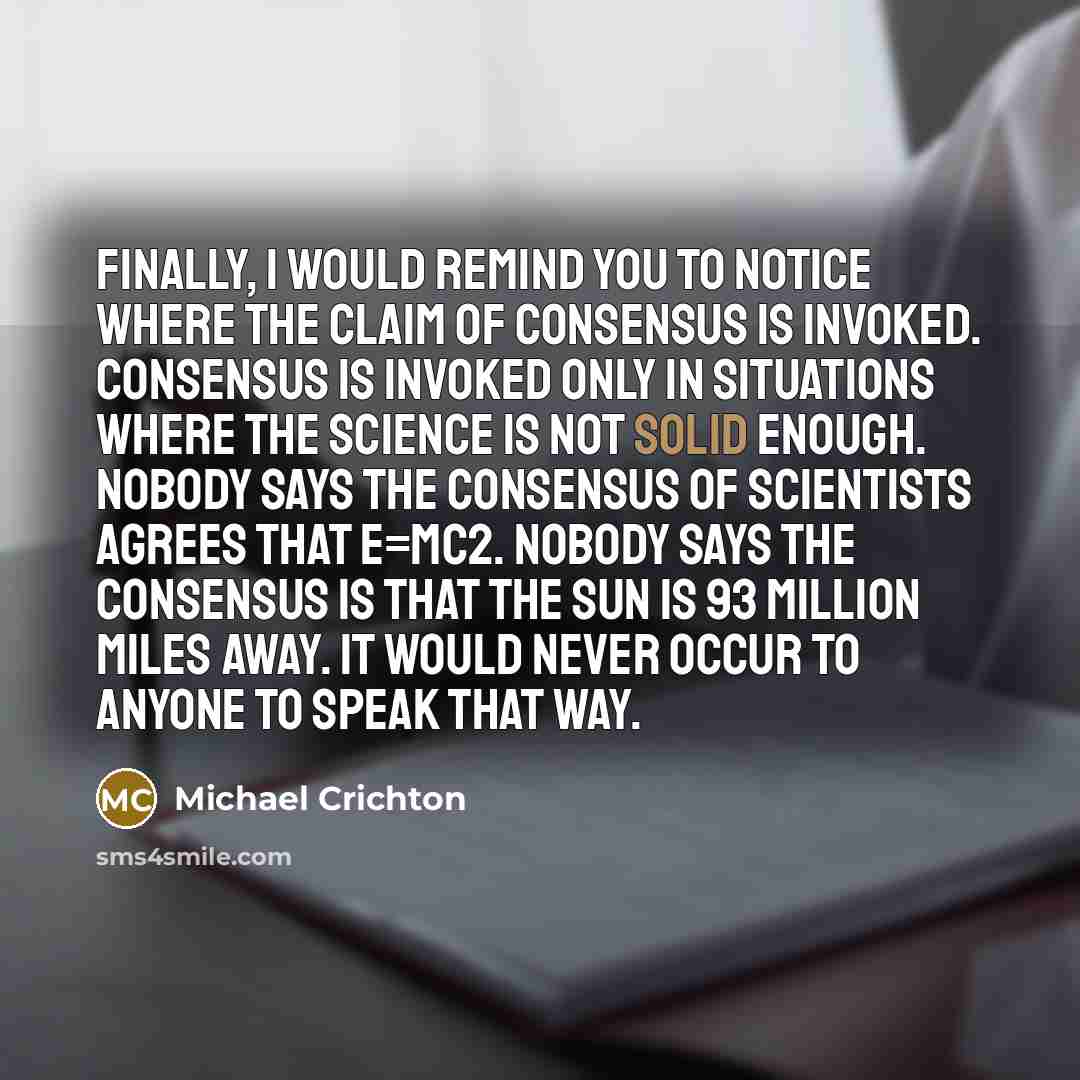 “Finally, I would remind you to notice where the claim…” quote by Michael Crichton