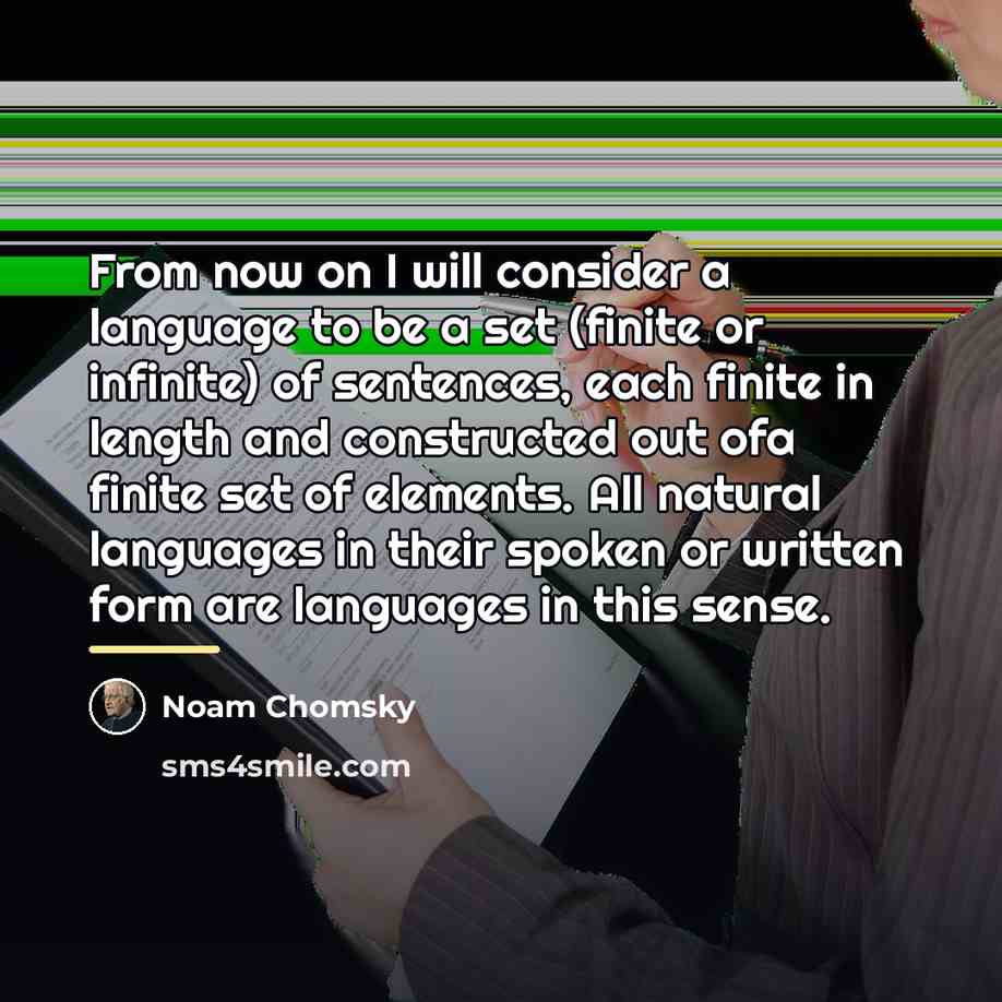 “From now on I will consider a language to be…” quote by Noam Chomsky