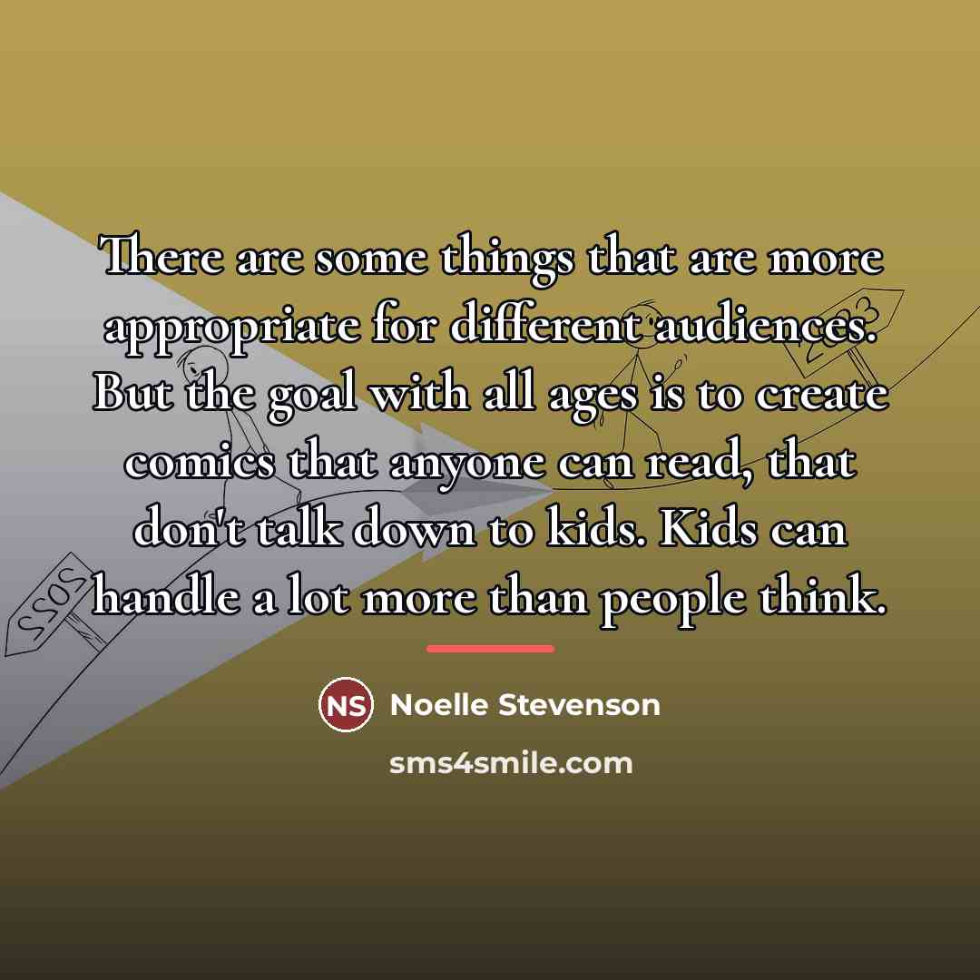 “There are some things that are more appropriate for different…” quote by Noelle Stevenson