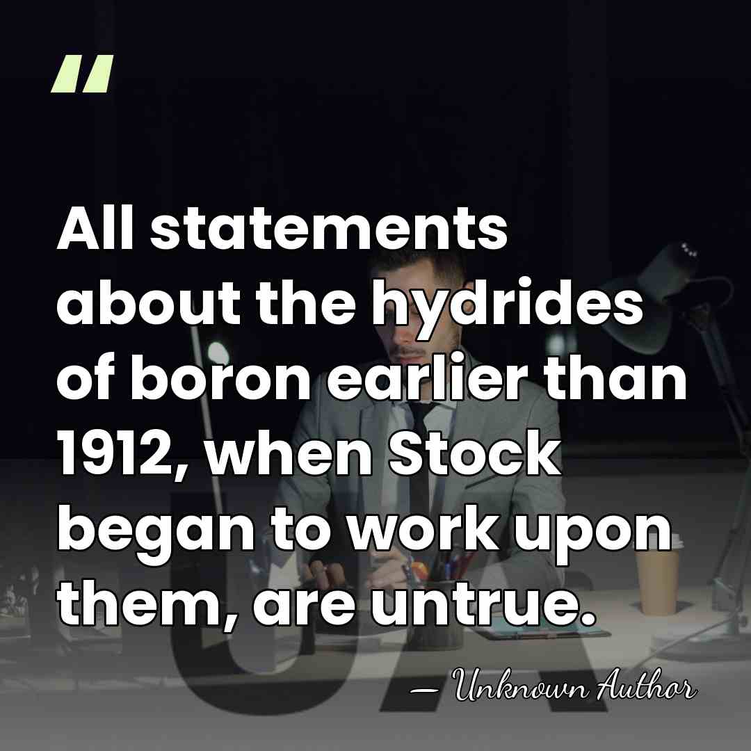 All statements about the hydrides of boron earlier than 1912, when Stock&hellip; - Unknown Author