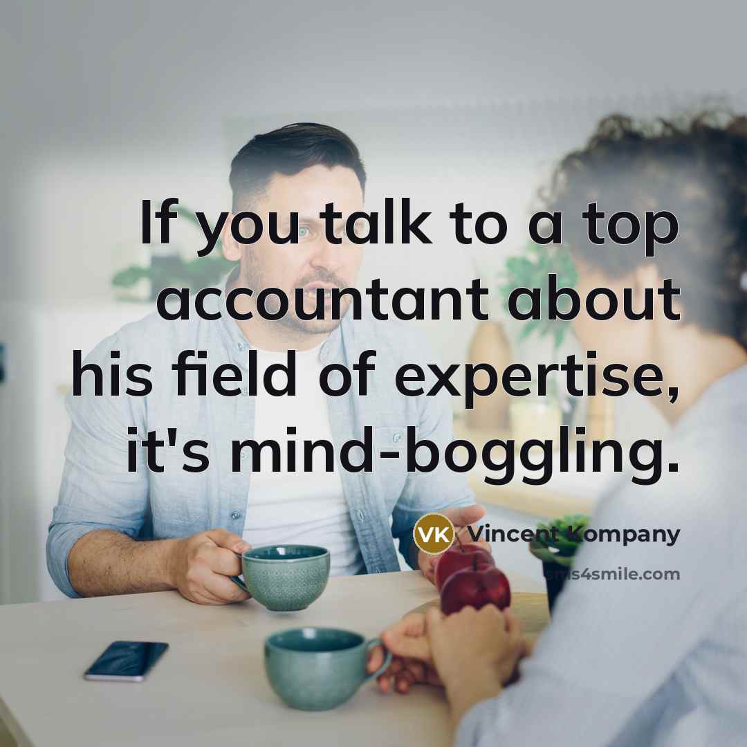 “If you talk to a top accountant about his field…” quote by Vincent Kompany