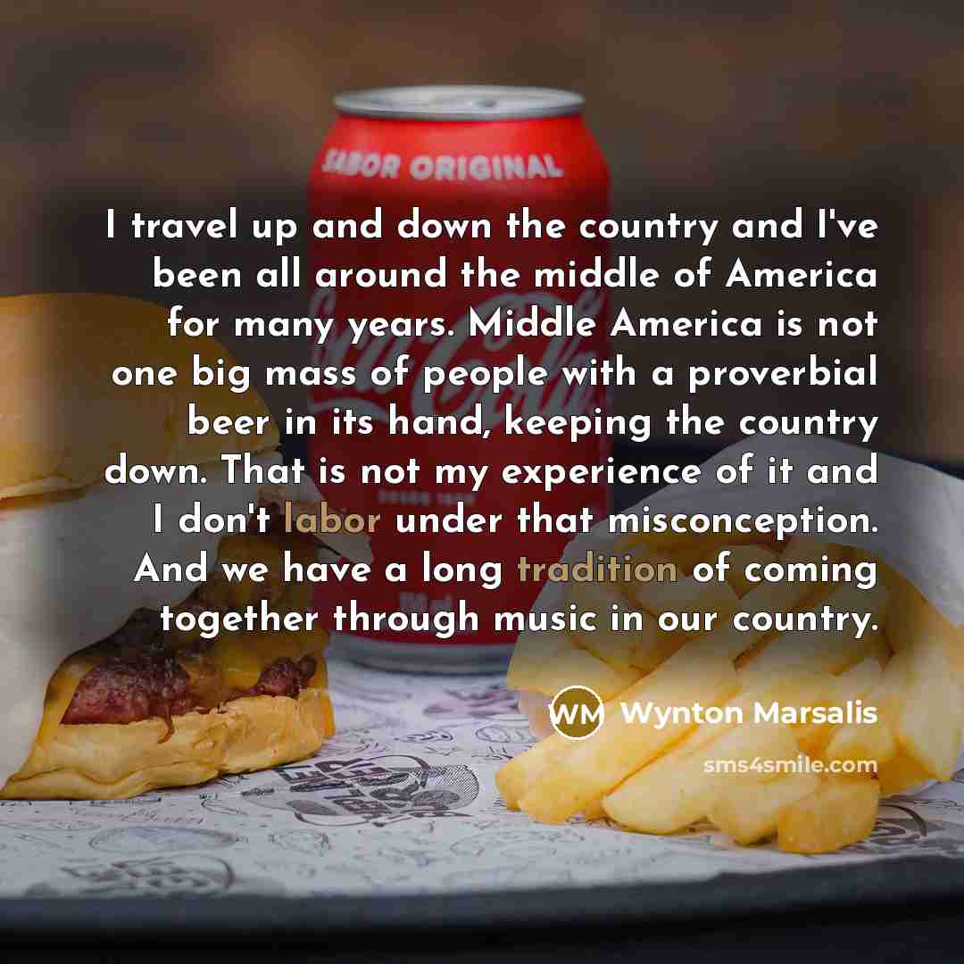 “I travel up and down the country and I've been…” quote by Wynton Marsalis