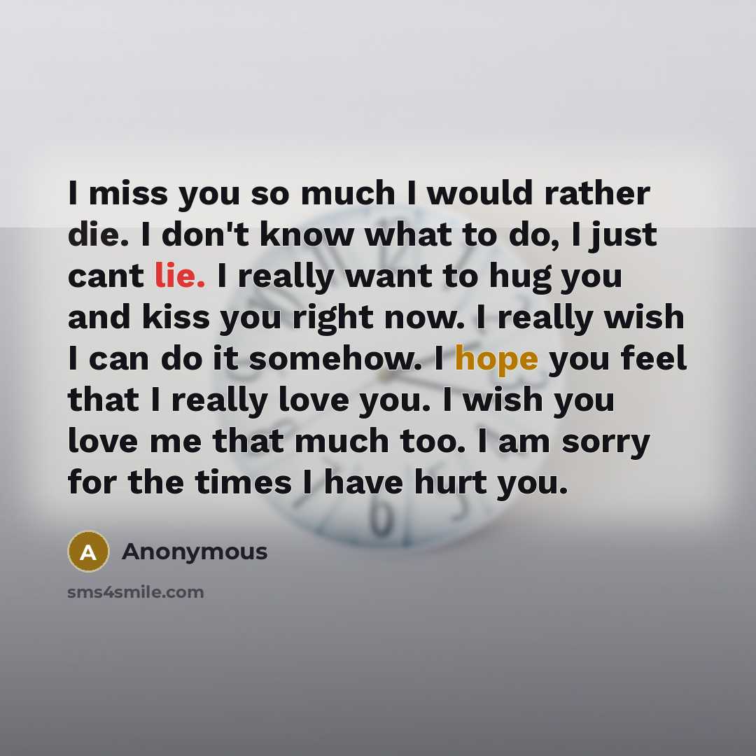 “I miss you so much I would rather die. I…” quote by Anonymous