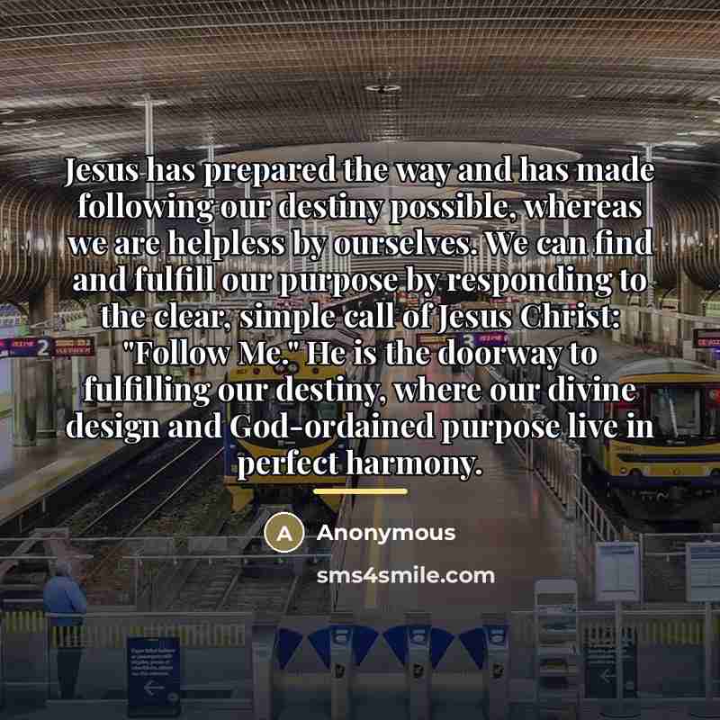 “Jesus has prepared the way and has made following our…” quote by Anonymous