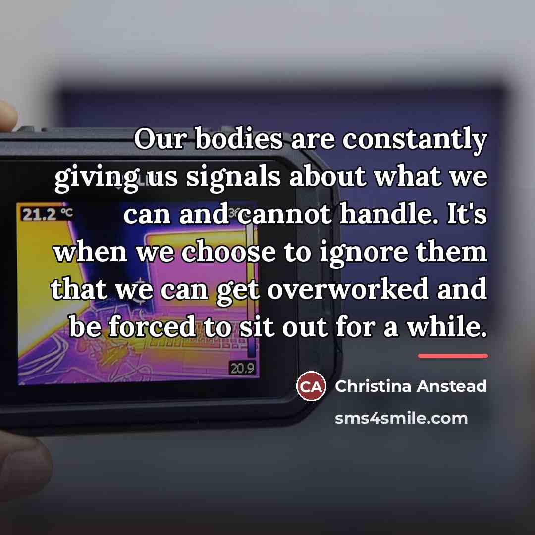 “Our bodies are constantly giving us signals about what we…” quote by Christina Anstead