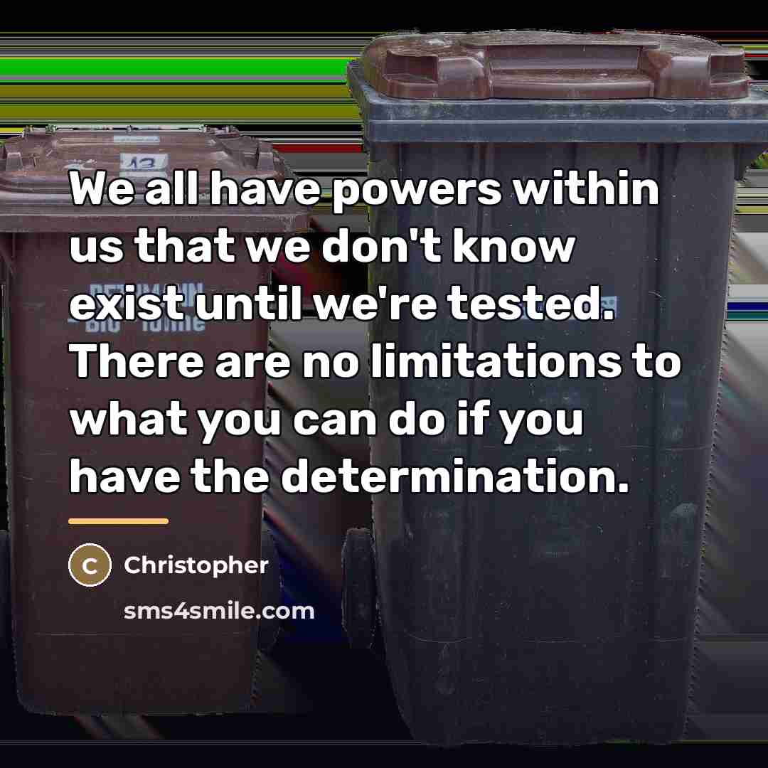 “We all have powers within us that we don't know…” quote by Christopher