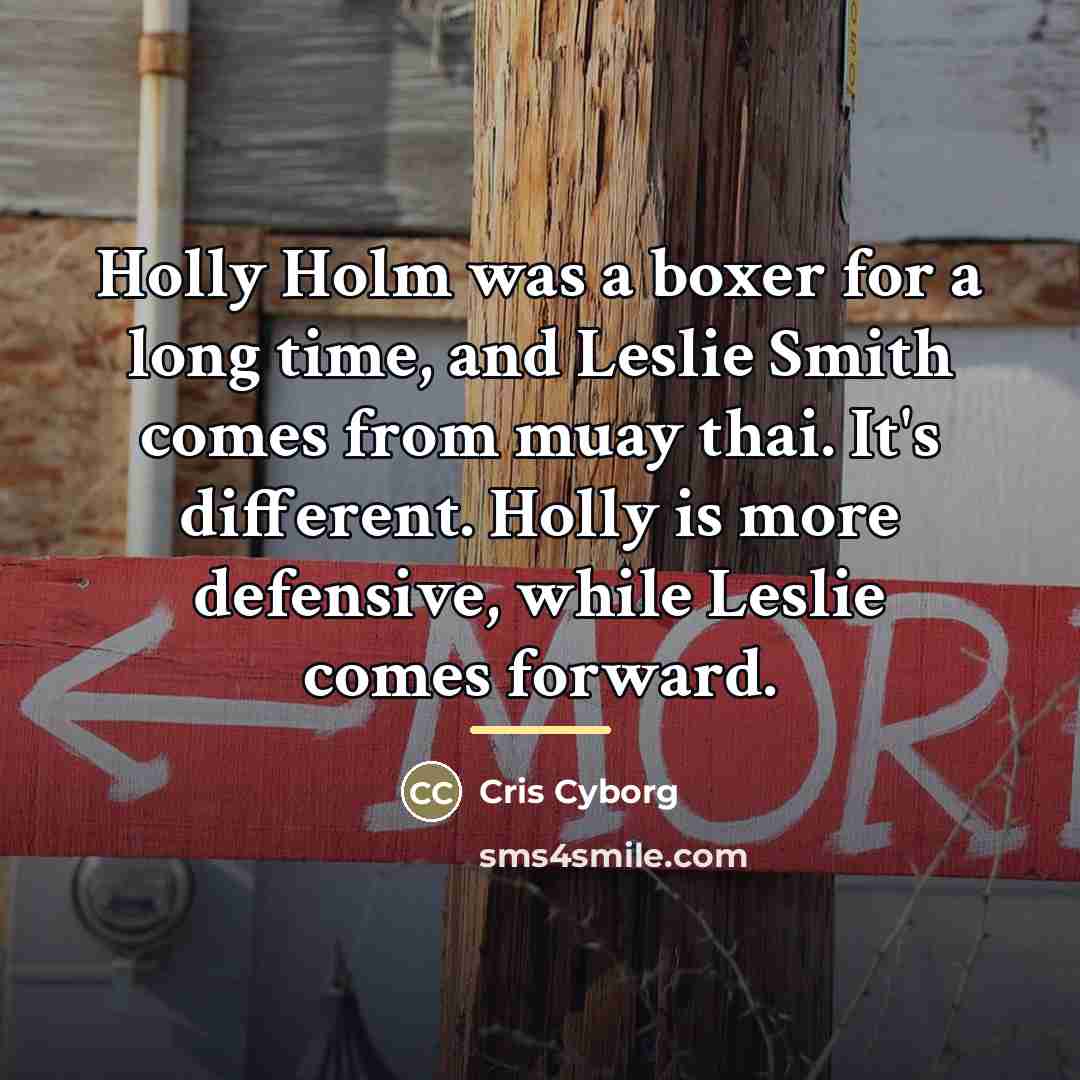 “Holly Holm was a boxer for a long time, and…” quote by Cris Cyborg