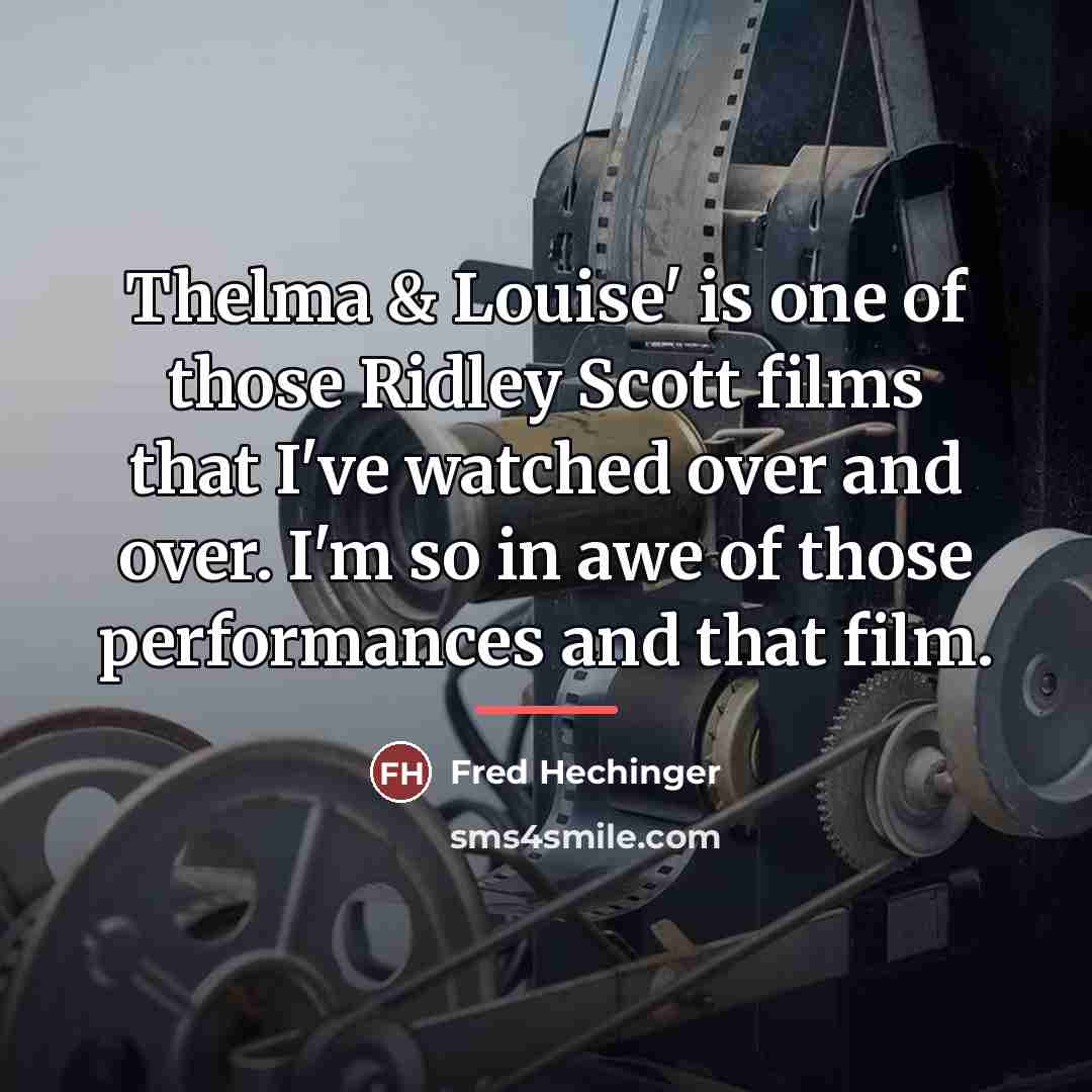 “Thelma & Louise' is one of those Ridley Scott films…” quote by Fred Hechinger