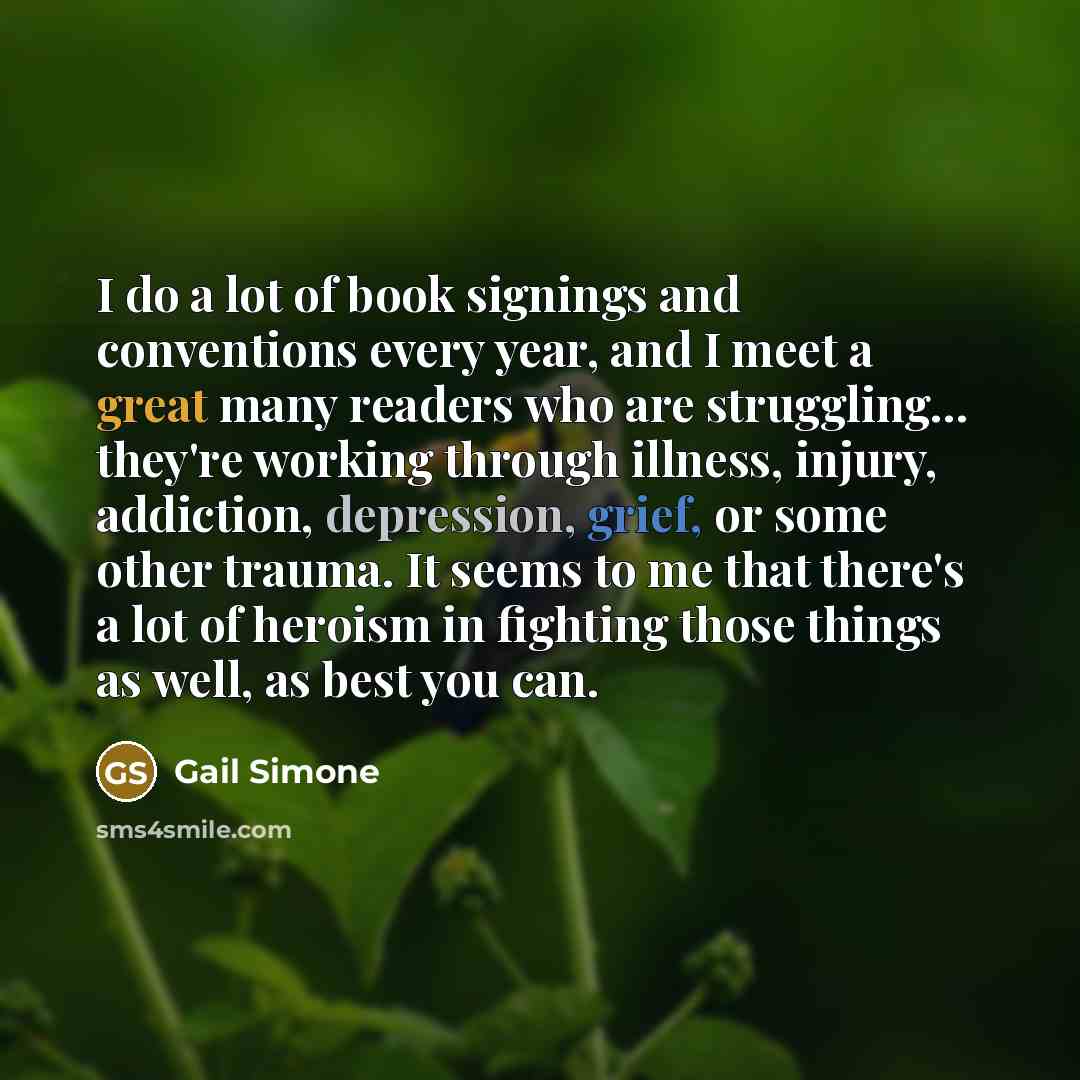 “I do a lot of book signings and conventions every…” quote by Gail Simone
