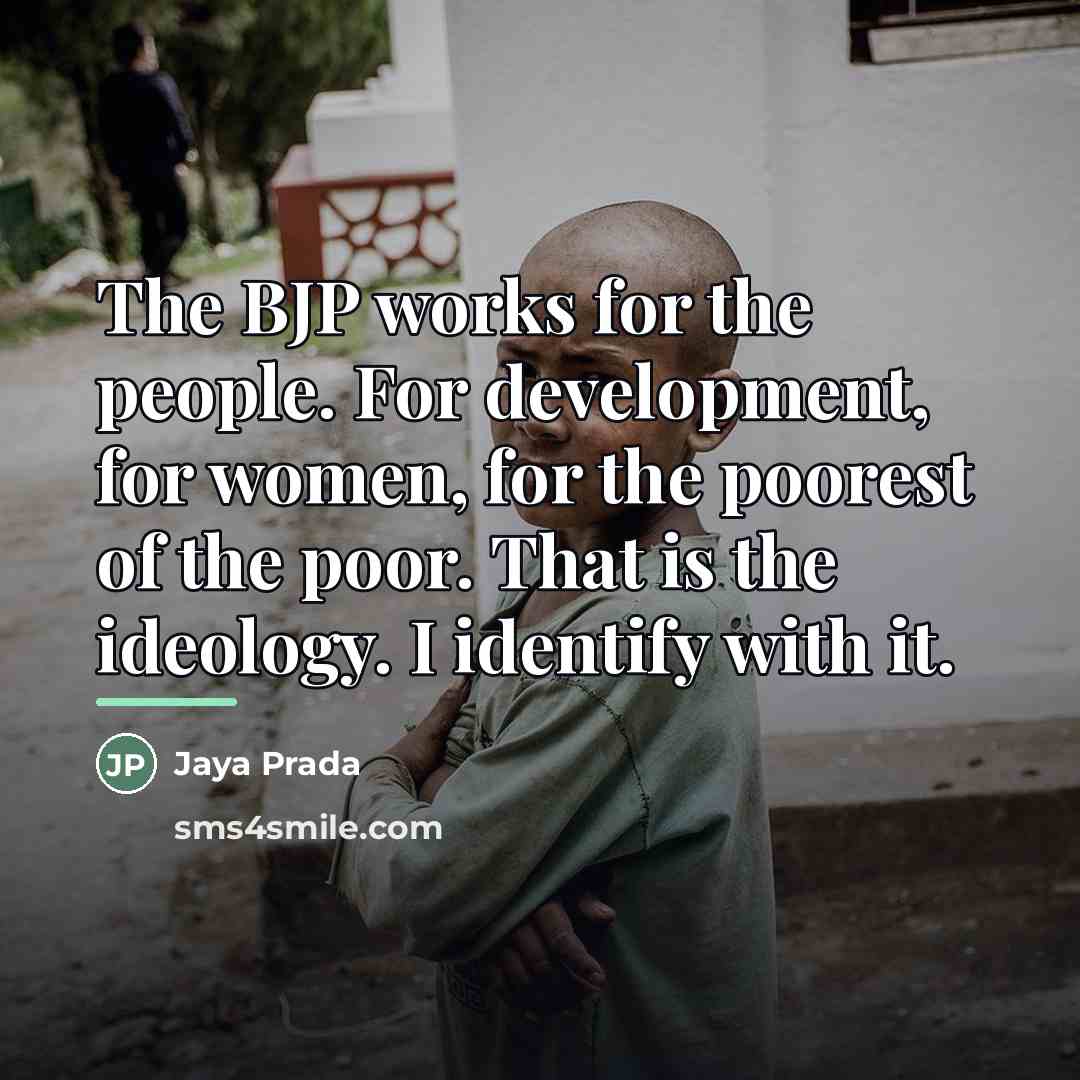 “The BJP works for the people. For development, for women,…” quote by Jaya Prada