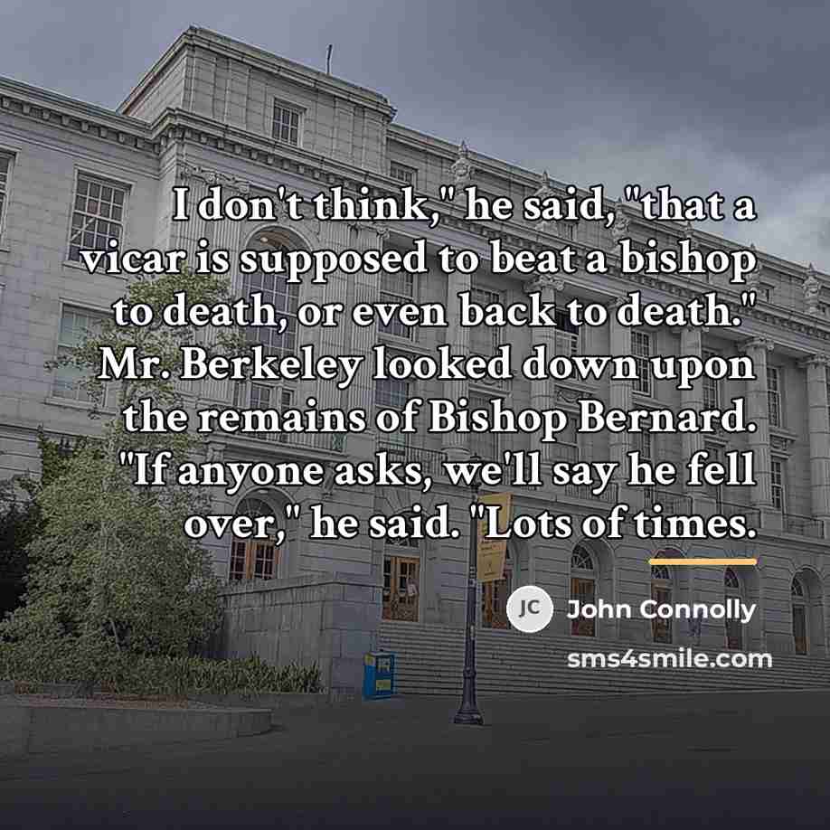 “I don't think," he said, "that a vicar is supposed…” quote by John Connolly