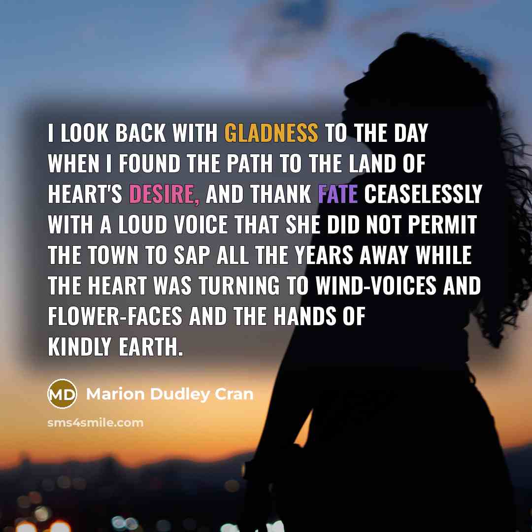 “I look back with gladness to the day when I…” quote by Marion Dudley Cran