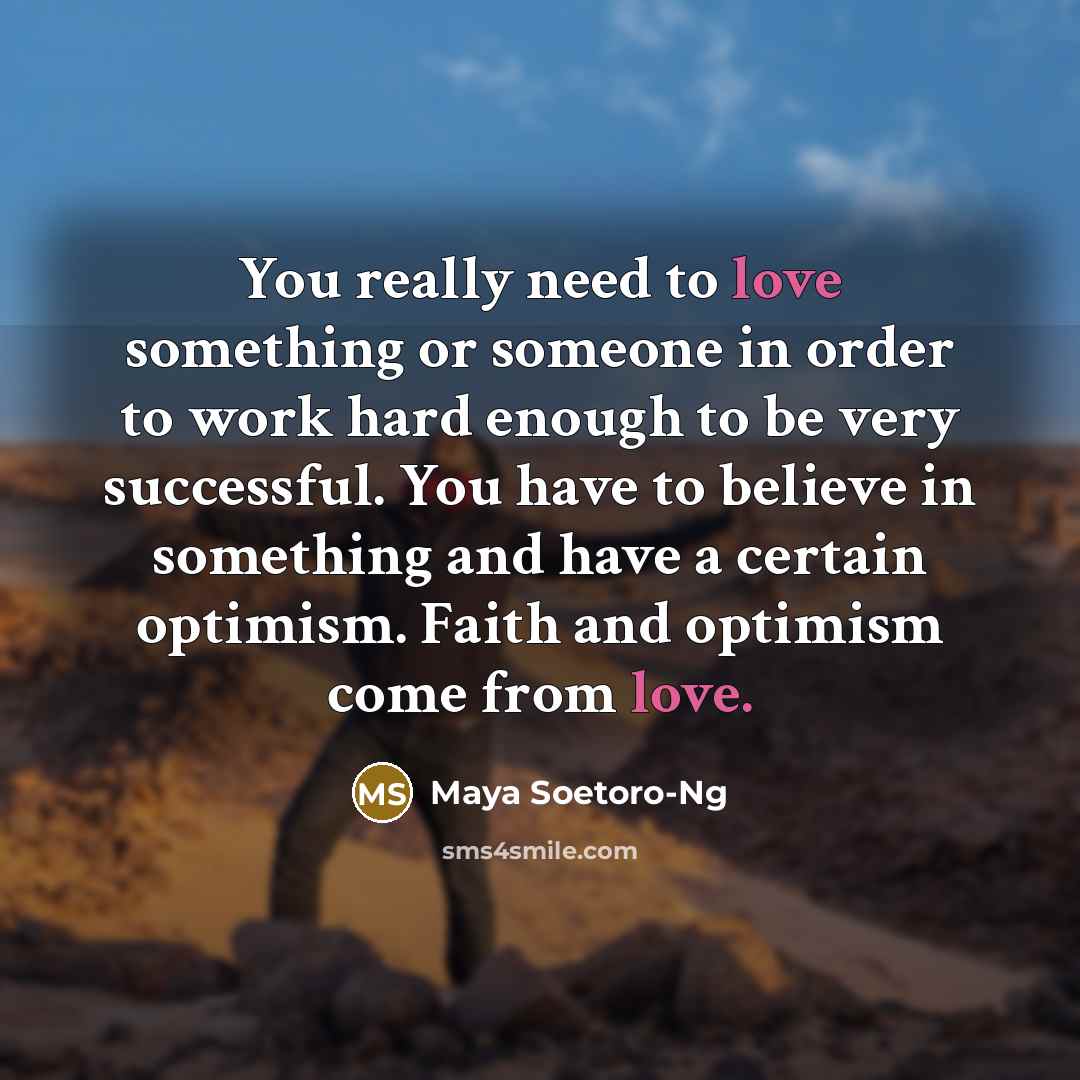 “You really need to love something or someone in order…” quote by Maya Soetoro-Ng