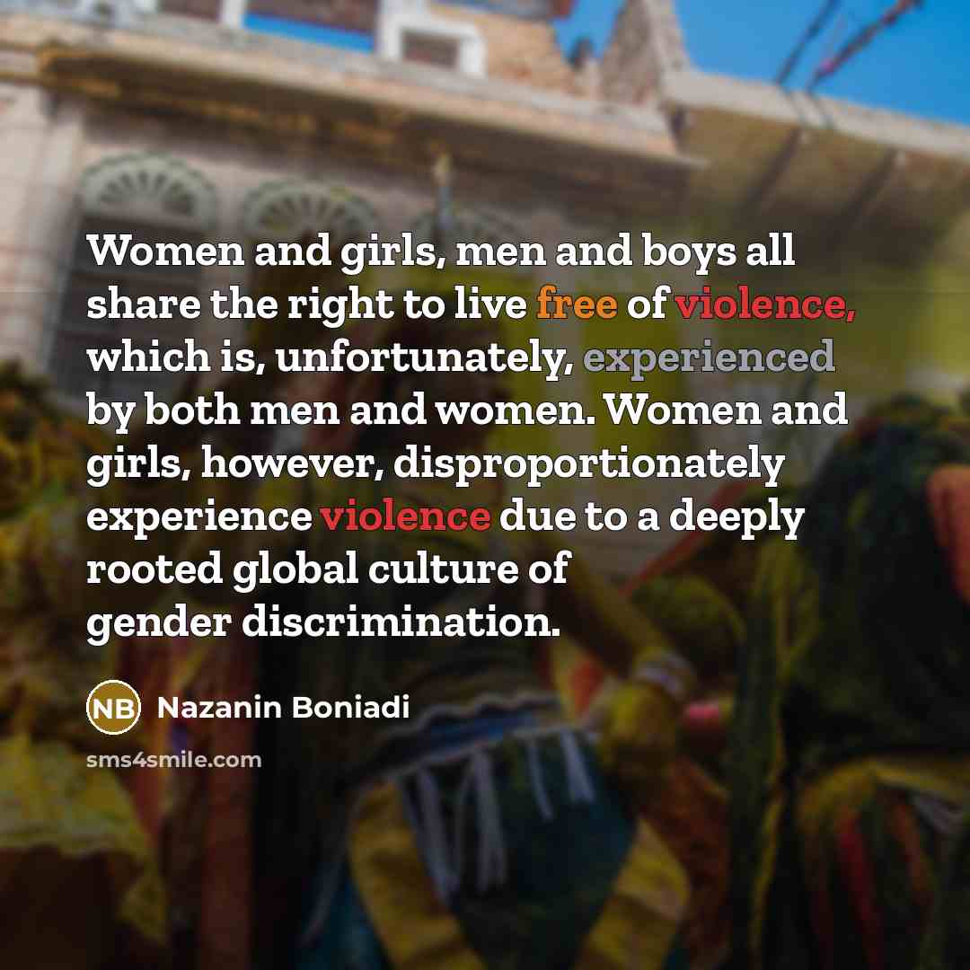 “Women and girls, men and boys all share the right…” quote by Nazanin Boniadi