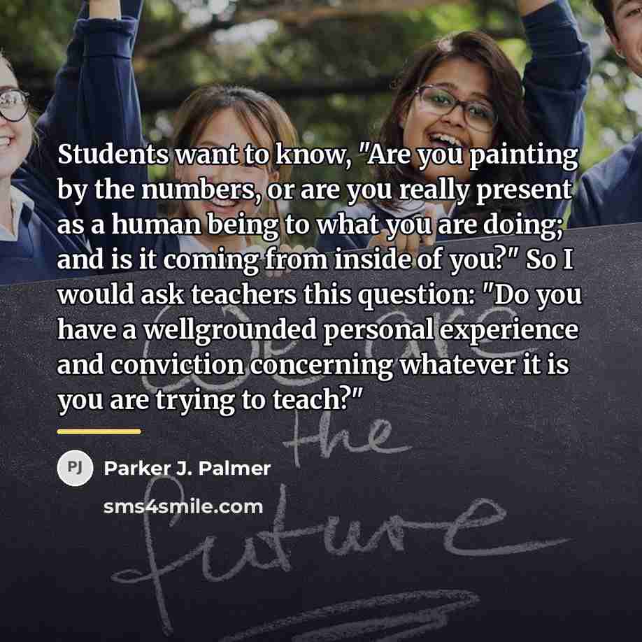 “Students want to know, "Are you painting by the numbers,…” quote by Parker J. Palmer