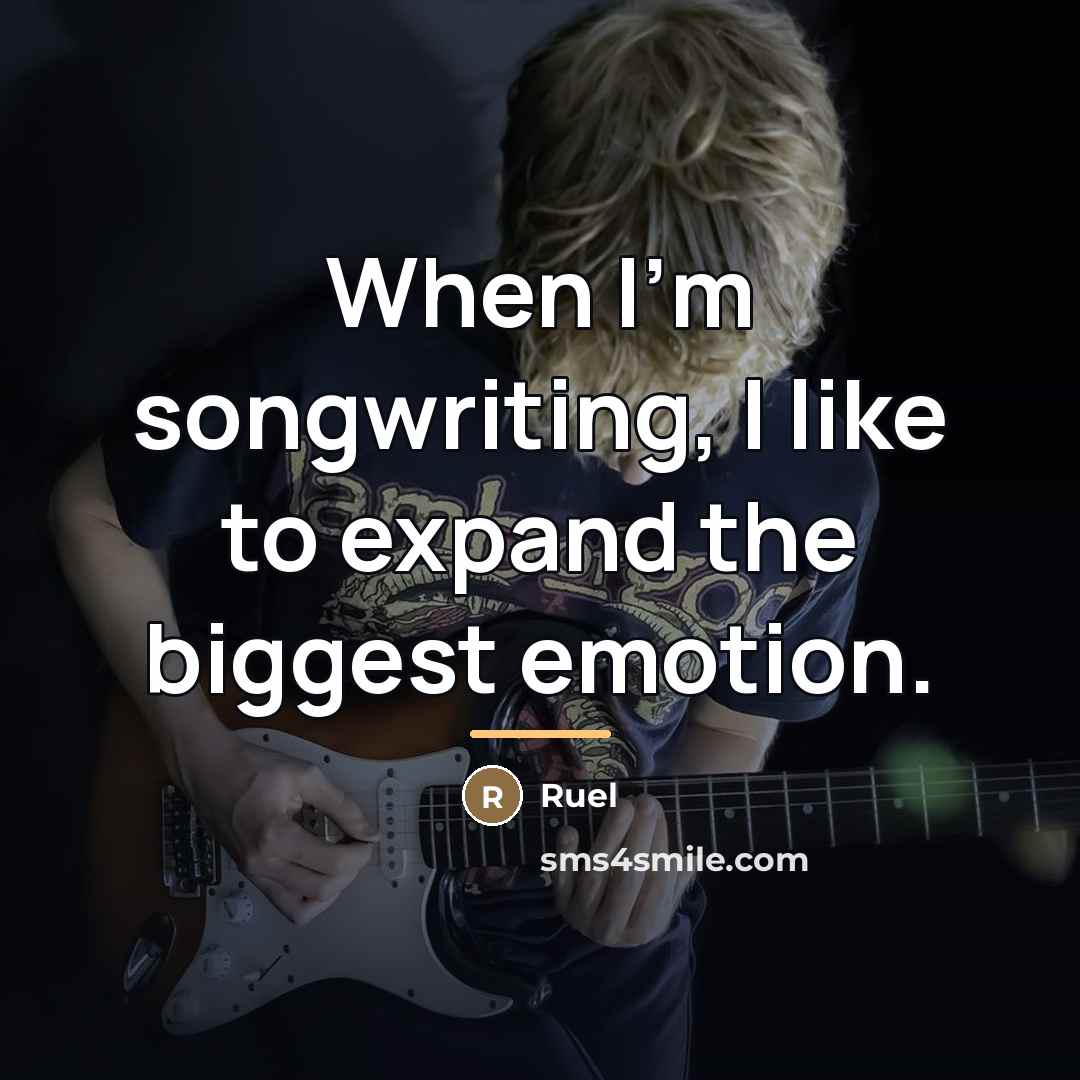 “When I'm songwriting, I like to expand the biggest emotion.…” quote by Ruel