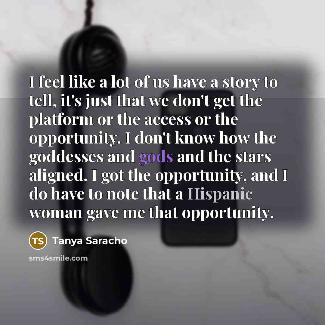 “I feel like a lot of us have a story…” quote by Tanya Saracho