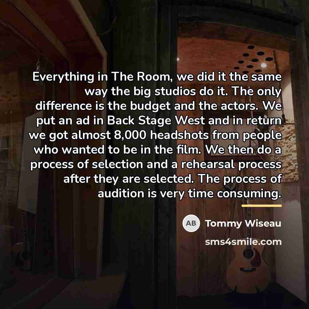 “Everything in The Room, we did it the same way…” quote by Tommy Wiseau