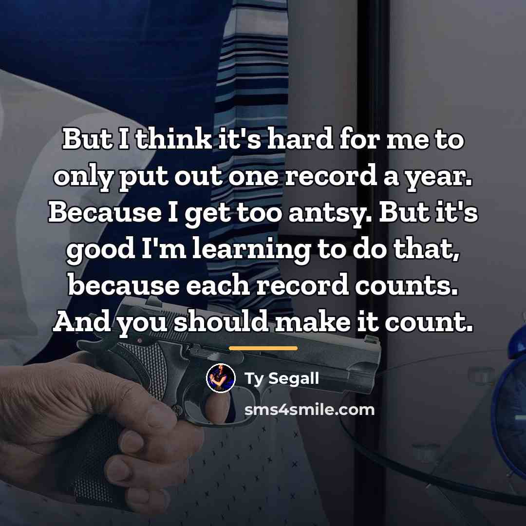 “But I think it's hard for me to only put…” quote by Ty Segall
