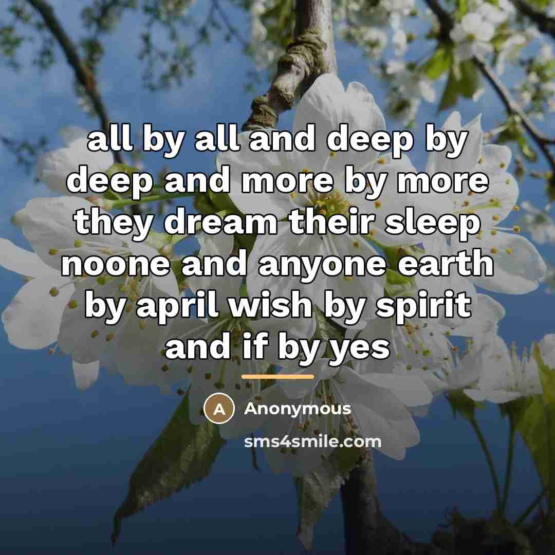 “all by all and deep by deep and more by…” quote by Anonymous