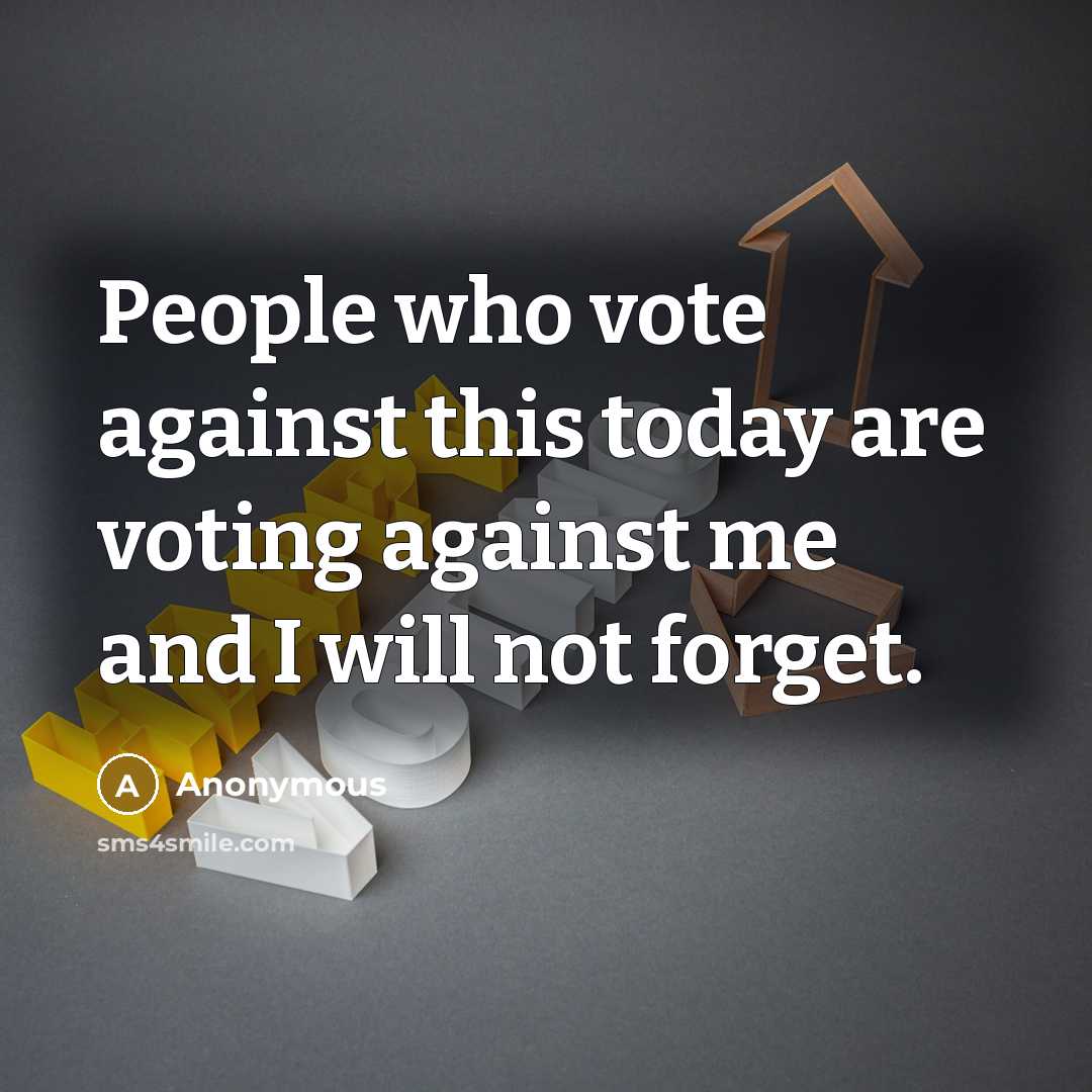 “People who vote against this today are voting against me…” quote by Anonymous