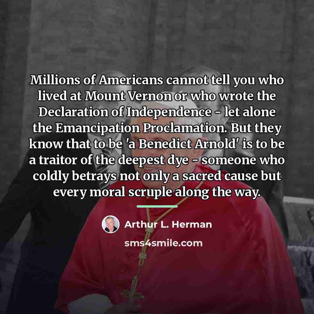 “Millions of Americans cannot tell you who lived at Mount…” quote by Arthur L. Herman