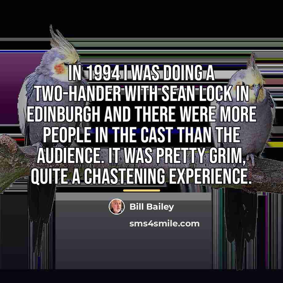 “In 1994 I was doing a two-hander with Sean Lock…” quote by Bill Bailey