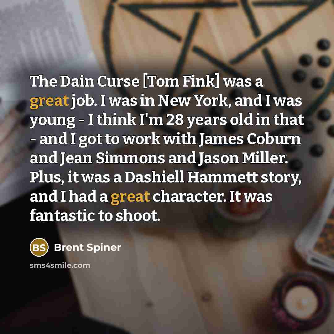 “The Dain Curse [Tom Fink] was a great job. I…” quote by Brent Spiner