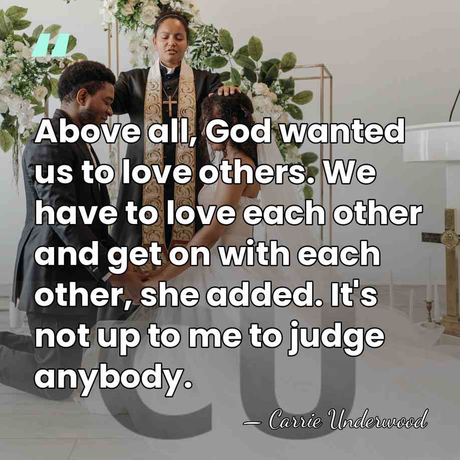 Above all, God wanted us to love others. We have to love&hellip; - Carrie Underwood
