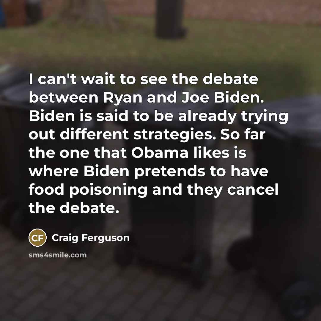 “I can't wait to see the debate between Ryan and…” quote by Craig Ferguson