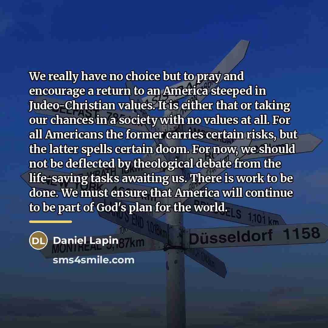 “We really have no choice but to pray and encourage…” quote by Daniel Lapin