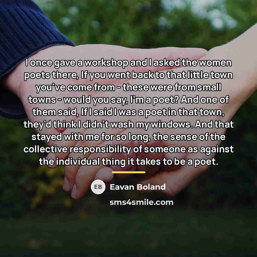“I once gave a workshop and I asked the women…” quote by Eavan Boland