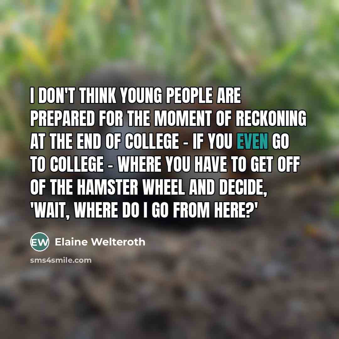 “I don't think young people are prepared for the moment…” quote by Elaine Welteroth