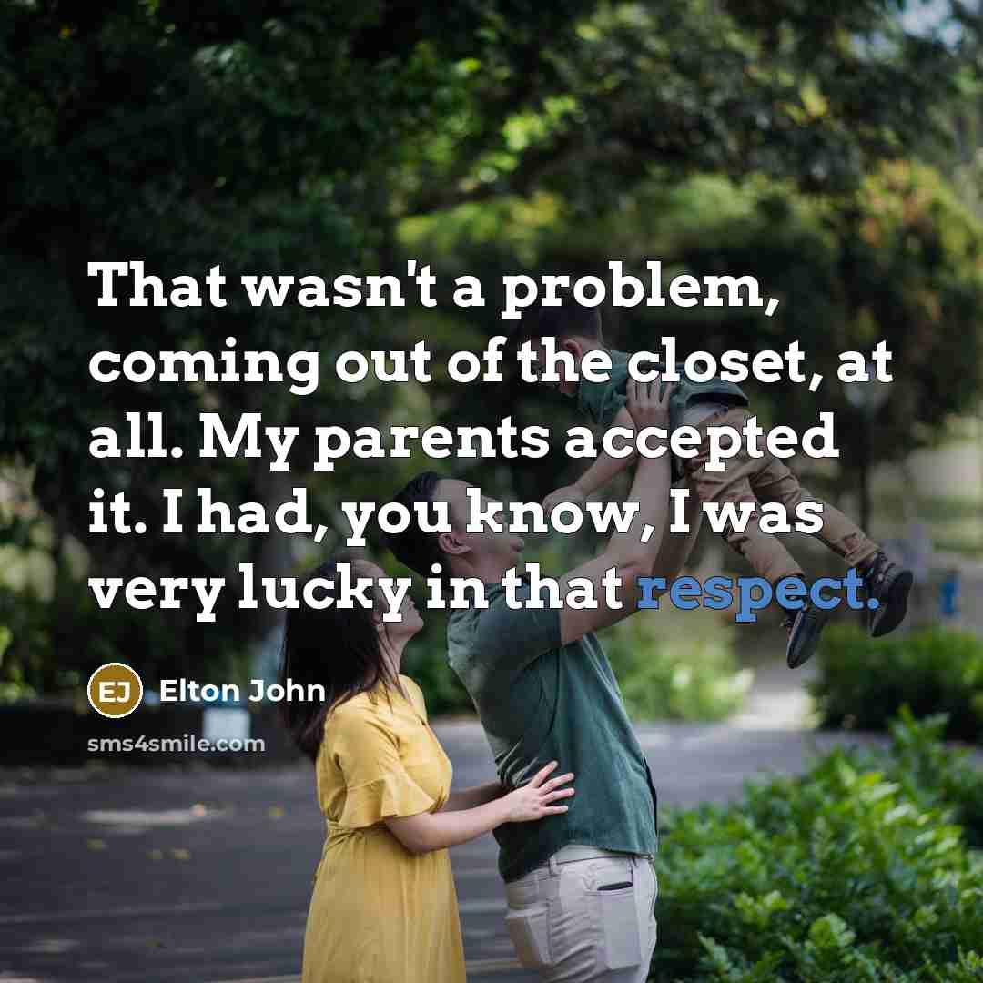 “That wasn't a problem, coming out of the closet, at…” quote by Elton John
