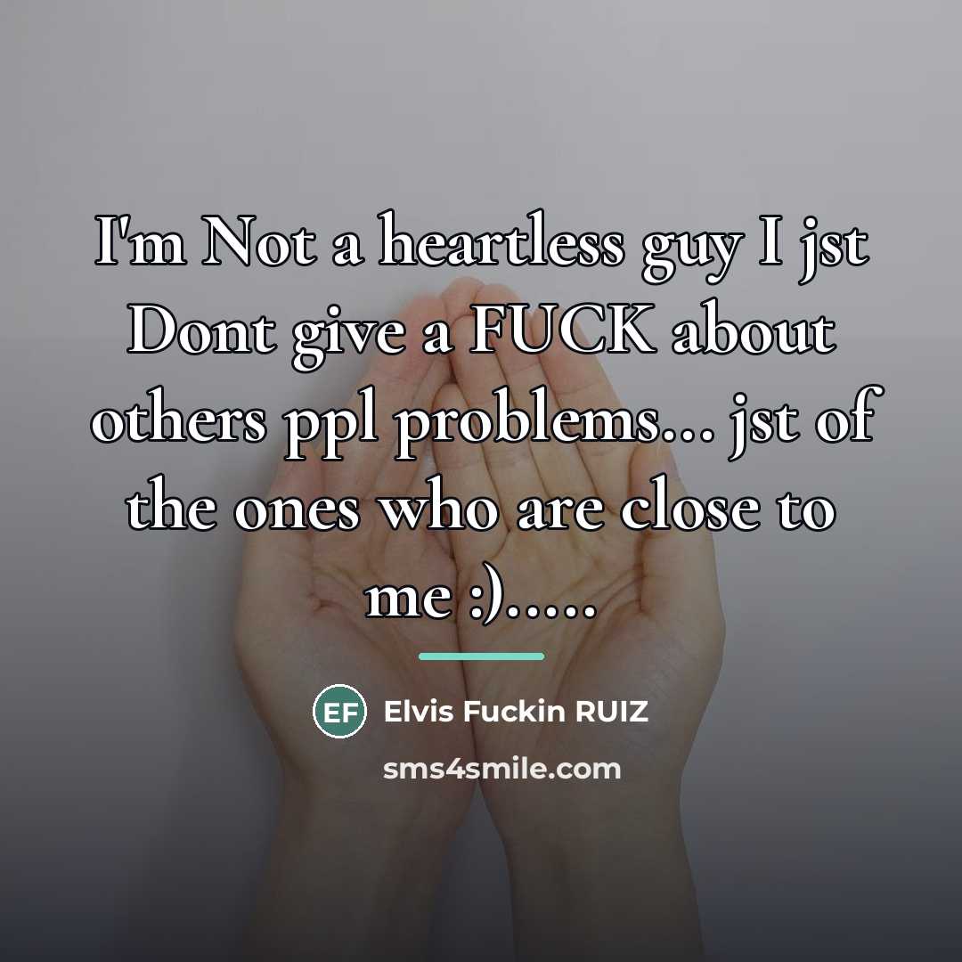 “I'm Not a heartless guy I jst Dont give a…” quote by Elvis Fuckin RUIZ