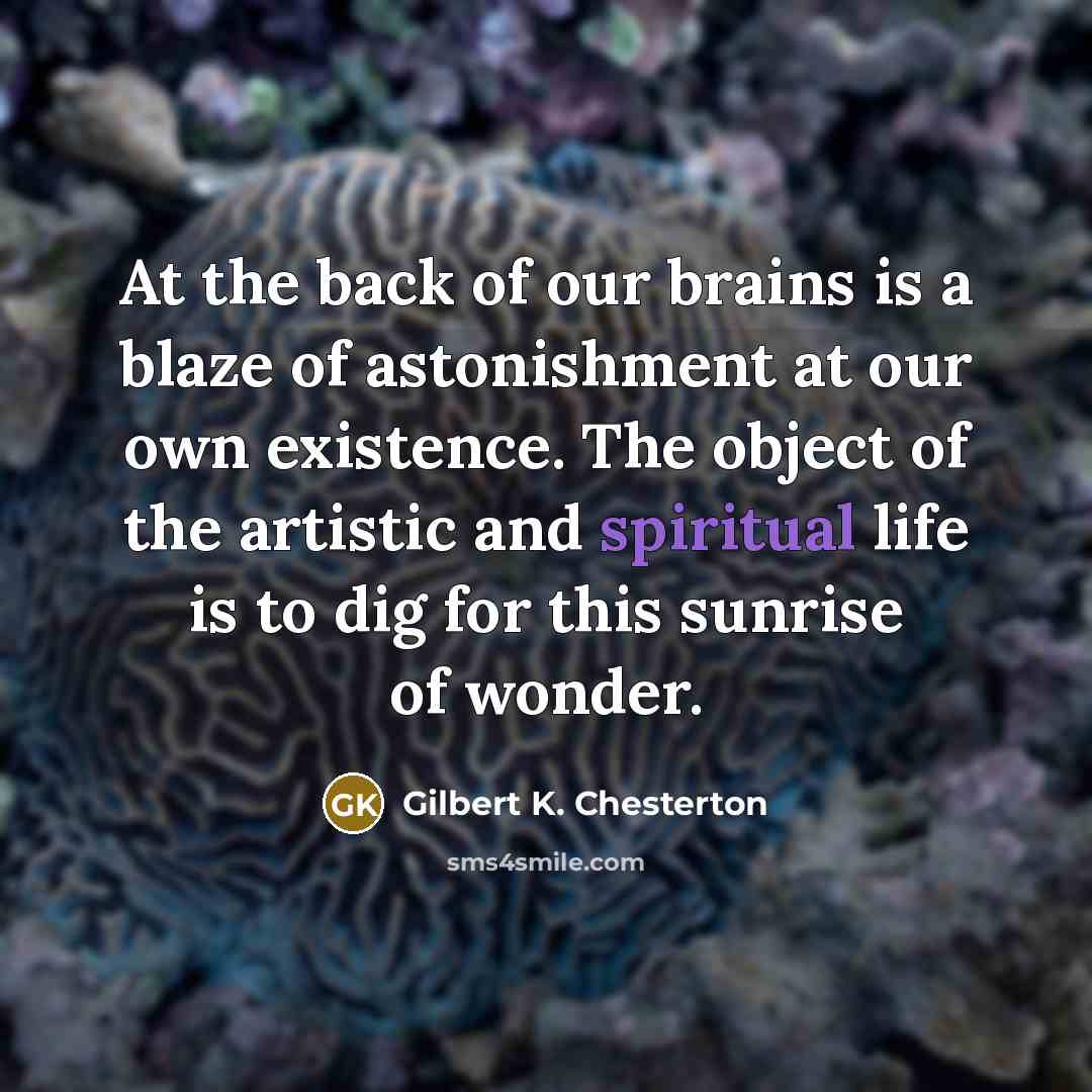 “At the back of our brains is a blaze of…” quote by Gilbert K. Chesterton