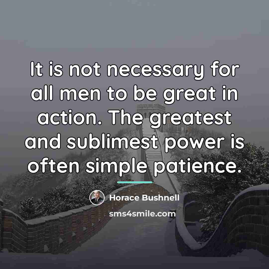 “It is not necessary for all men to be great…” quote by Horace Bushnell