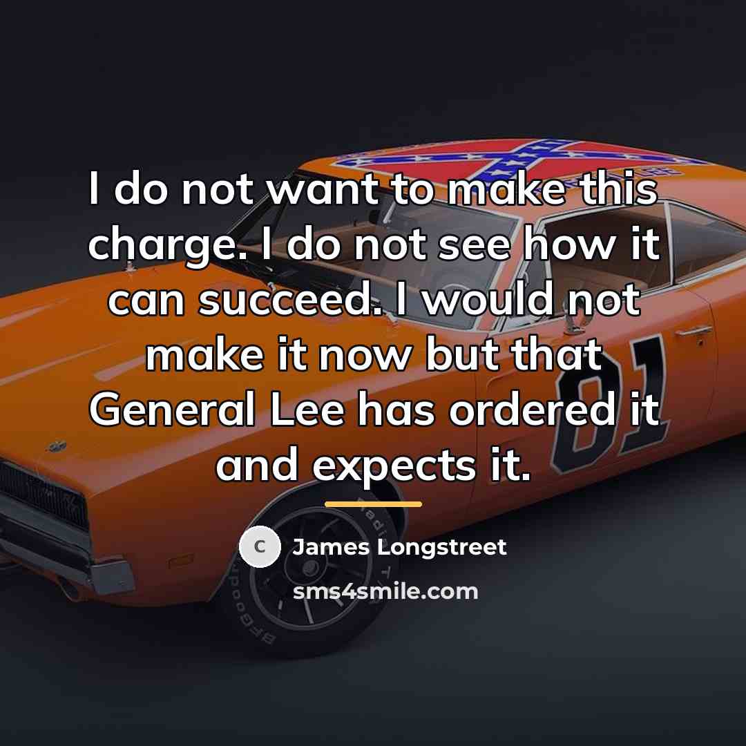 “I do not want to make this charge. I do…” quote by James Longstreet
