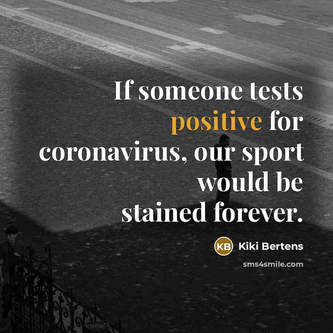 “If someone tests positive for coronavirus, our sport would be…” quote by Kiki Bertens