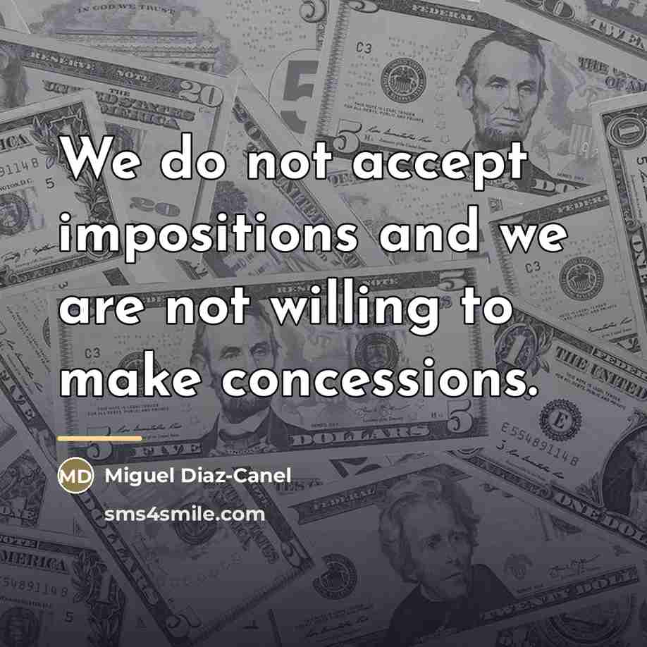 “We do not accept impositions and we are not willing…” quote by Miguel Diaz-Canel