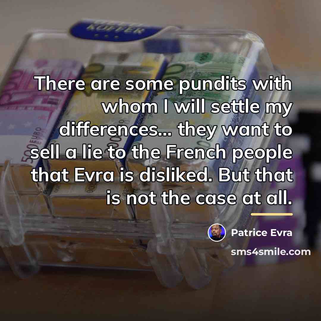 “There are some pundits with whom I will settle my…” quote by Patrice Evra