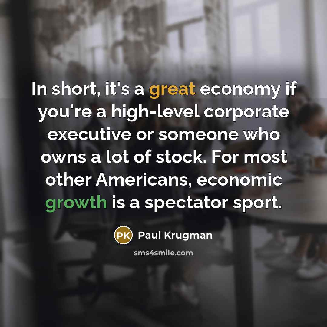 “In short, it's a great economy if you're a high-level…” quote by Paul Krugman