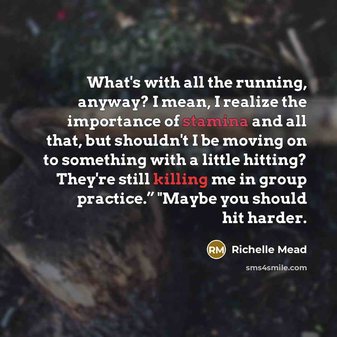 “What's with all the running, anyway? I mean, I realize…” quote by Richelle Mead