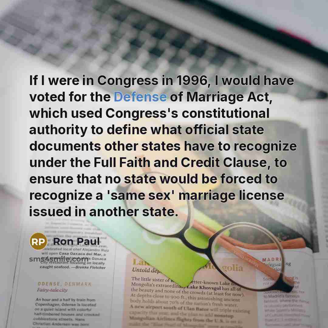 “If I were in Congress in 1996, I would have…” quote by Ron Paul