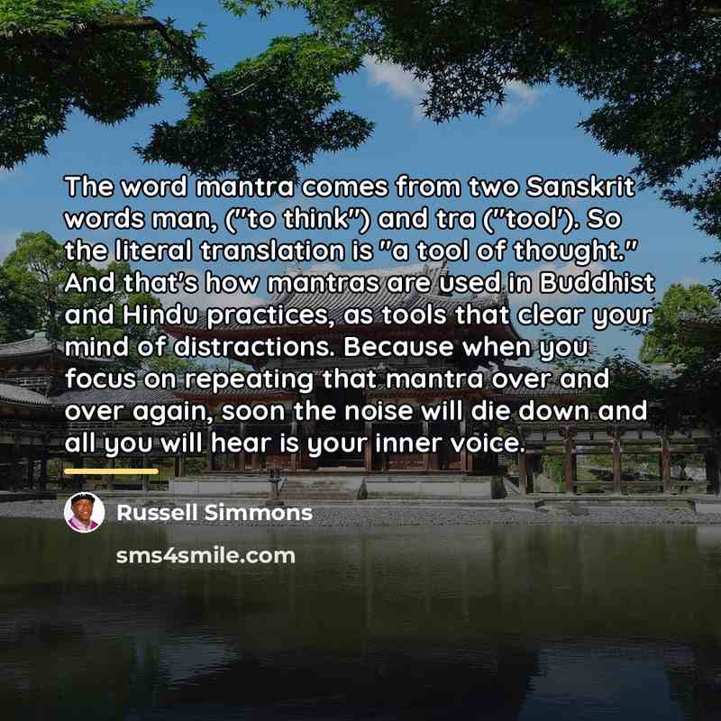 “The word mantra comes from two Sanskrit words man, ("to…” quote by Russell Simmons