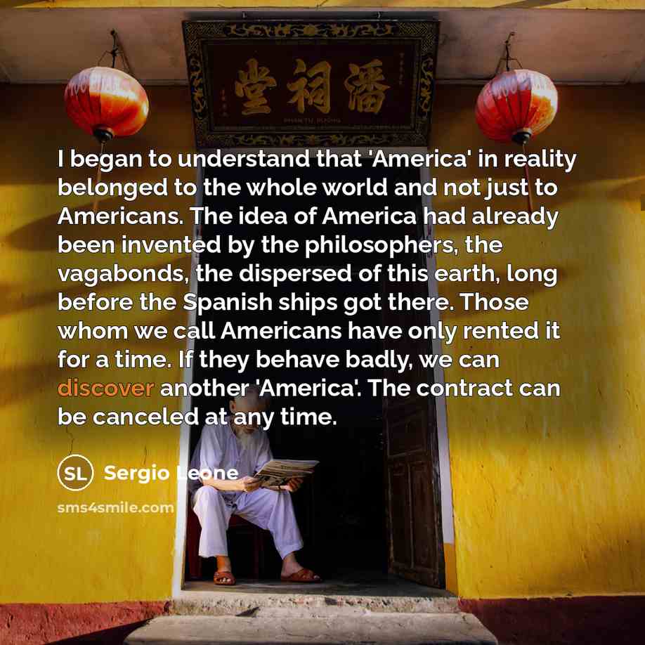 “I began to understand that 'America' in reality belonged to…” quote by Sergio Leone