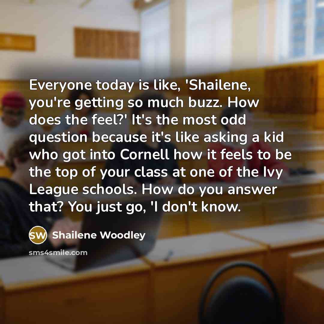 “Everyone today is like, 'Shailene, you're getting so much buzz.…” quote by Shailene Woodley