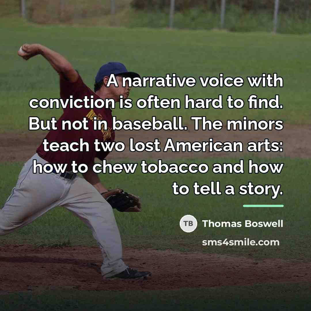 “A narrative voice with conviction is often hard to find.…” quote by Thomas Boswell
